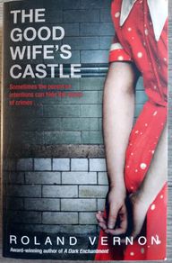 The Good Wife's Castle. Roland Vernon