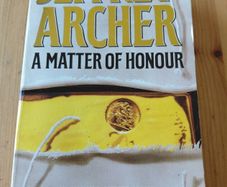 A Matter of Honour.  Jeffrey Archer