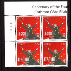 2009 Ireland The 100th Anniversary of the Irish Transport and General Workers' Union (ITGWU) Commemorative Stamp Plate Block 1A1A1A1A Mint Never Hinged (MNH)