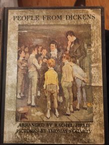People From Dickens. Arranged By Rachel Field. Pictures By Thomas Fogarty. First Edition Large Volume Hardback In Good Condition.