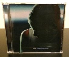 Hothouse Flowers Born CD Album