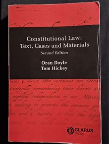 Constitutional Law: Text, Cases and Materials by Oran Doyle and Tom Hickey