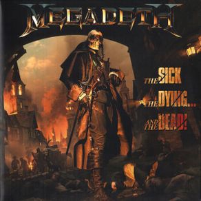 Megadeth  The Sick, The Dying... And The Dead