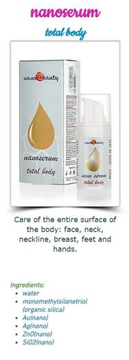 NanoBeauty NANOSERUM total body NEW NANO-TECHNOLOGY All-in-One with gold, silver, silica and zinc nanoparticlesANTI-AGE LIFT-ACTIVE intensively rejuvenating serum that supports skin's biological rejuvenation with additional active anti-wrinkle effect Inno