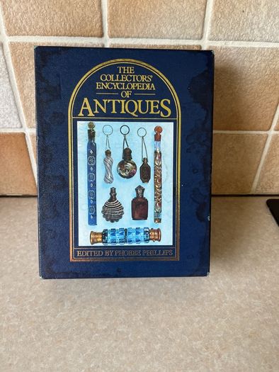 Collectors Encyclopedia of Antiques by Phoebe Phillips
