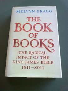 The book of books The radical impact of the King James Bible 1611-2011