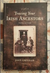 Tracing Your Irish Ancestors by John Grenham