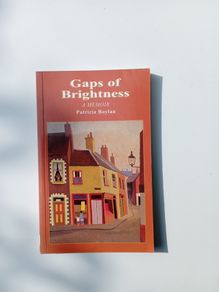 Gaps of Brightness - a memoir, Patricia Boylan