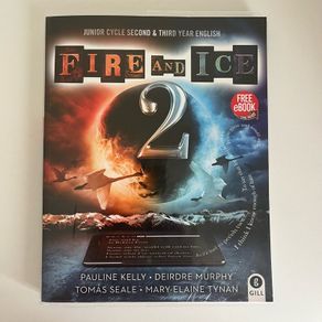 Fire and Ice 2 - Junior Cycle English Textbook (2nd & 3rd Year)