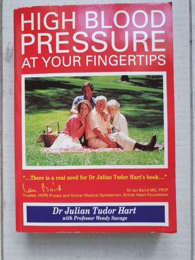 High Blood Pressure At Your Fingertips: The Comprehensive And Medically Accurate Manual On How To Manage Your High Blood Pressure By Julian Tudor Hart -Paperback