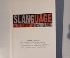 Slanguage - A Dictionary of Irish Slang by Bernard Share