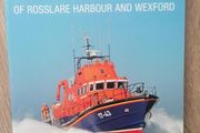 The Lifeboats of Rosslare Harbour and Wexford