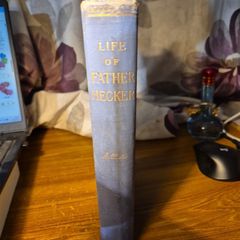 Antique 1891 Life of Father Hecker. Religious.