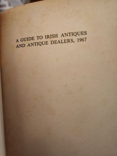 A Guide To  Irish  Antiques  And Antiquedealees 1967. Edited By  George Stacpoole. Paperback In Good Condition.