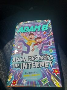 Adam Destroys the Internet  .Adam B. Signed