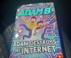 Adam Destroys the Internet  .Adam B. Signed