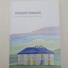 Colairte Connact - Na Blianta Tosaigh i dTuar Mhic Eadaigh.