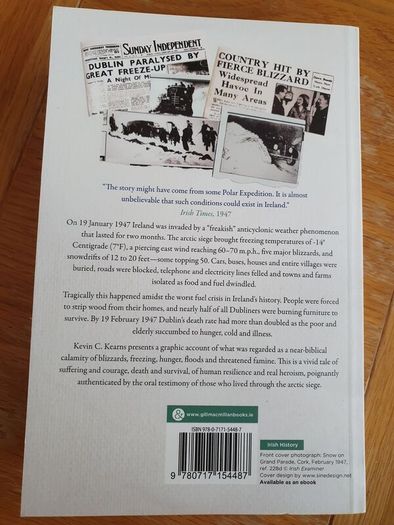 Ireland's Artic Siege - The Big Freeze of 1947 by Kevin C Kearns.
