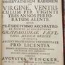 Medical dissertation, Wencker, Augustus. Observatinem Rariorem de Virgine, 1735 Image 2