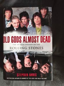 Old Gods Almost Dead: the 40-year Odyssey of The Rolling Stones