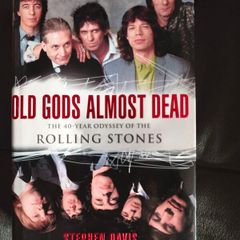 Old Gods Almost Dead: the 40-year Odyssey of The Rolling Stones
