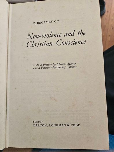Non Violence And The Christian Conscience  By P. Regamey O.p. First Edition Hardback With Dustjacket In Good Condition.  See Photos For Same.