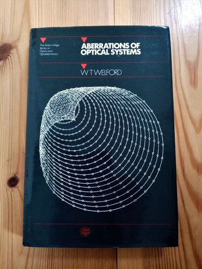 Abberations of Optical Systems (1986) - W.T. Welford - Vintage Science Book - Vintage Physics Book