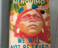We Will Not Be Saved / Nemonte Nenquimo