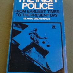 The Irish police from earliest times to the present day