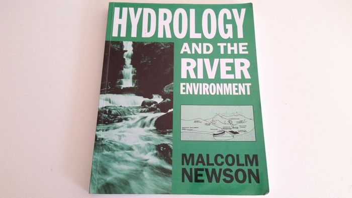 Hydrology and the River Environment - Malcolm Newson