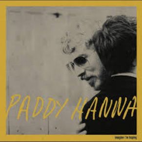 Paddy Hanna Imagine I'm hoping lp
