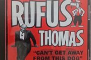 Rufus Thomas CD - Can't Get Away From This Dog