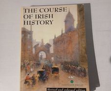 The Course of Irish History edited by T.W. Moody & F.X. Martin