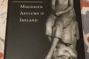 Do Penance Or Perish: Magdalen Laundries In Ireland by Frances Finnegan
