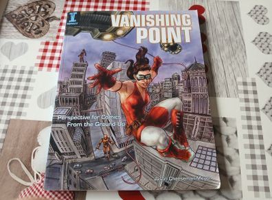 Vanishing Point: Perspective For Comics From the Ground Up Jason Cheeseman-Meyer