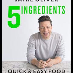 Cookery: Jamie Oliver 5 Ingredients