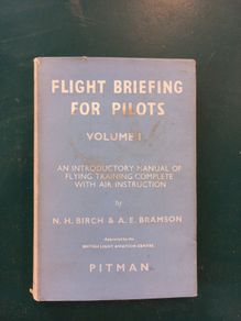 Vintage Book "Flight Briefing for Pilots" Volume 1