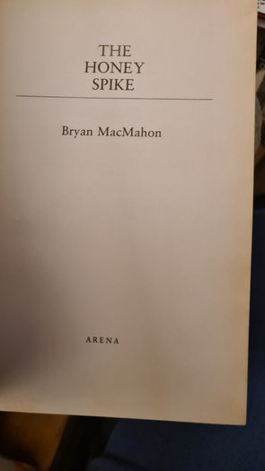 The Honey Spike. By Brian MACMAHON VINTAGE. Paperback In Good Condition.