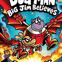 BRAND NEW Dog Man Book 14 - Big Jim Believes - Hardback