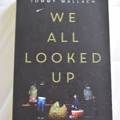 We All Looked Up by Tommy Wallach