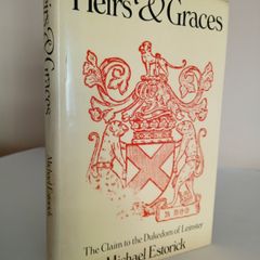 Heirs & Graces: The Claim to the Dukedom of Leinster by Michael Estorick (RB518)