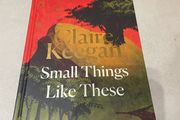 Small things like these by Claire Keegan hardback book brand new