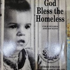 Colm Hughes and His Band God Bless the Homeless