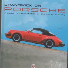 Cranswick on Porsche: A Modern Interpretation of the Porsche Story by Marc Cranswick