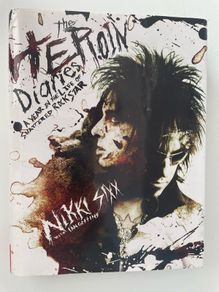 Nixxi Sixx (Motley Crue) - The Heroin Diaries: a Year in the Life of a Shattered Rock Star (Hardback First Press)