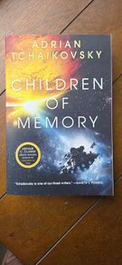 Children of Memory - 3rd Book In Children of Time Trilogy - Adrian Tchaikovsky