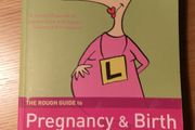 Rough guide to pregnancy and birth