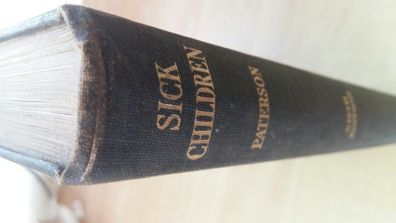 6th Edition 1947 SICK CHILDREN:Diagnosis & Treatment by Donald Paterson,  Physician, Great Ormond Street