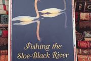Colum McCann/ Fishing the Sloe- Black River / 2003