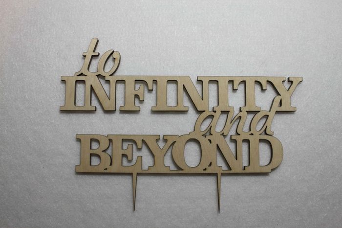 Custom To Infinity and Beyond Wedding Cake Topper -Anniversary Cake Topper Laser Cut